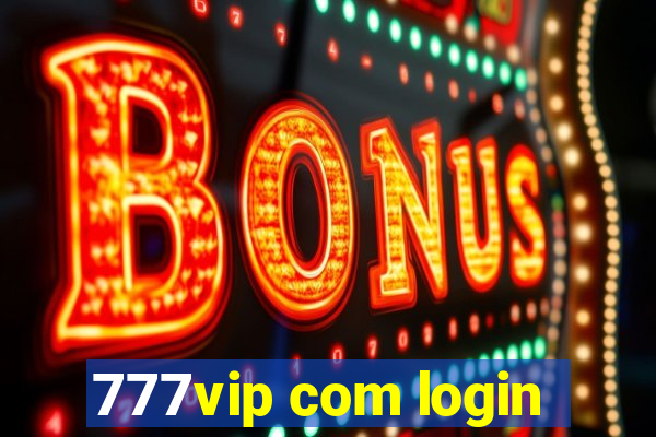 777vip com login